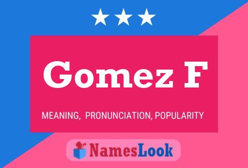 Póster del nombre Gomez F