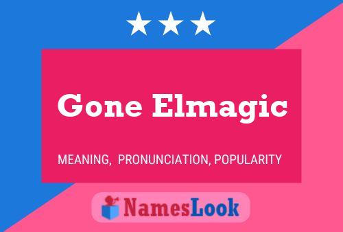 Póster del nombre Gone Elmagic