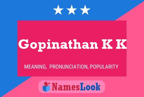 Póster del nombre Gopinathan K K