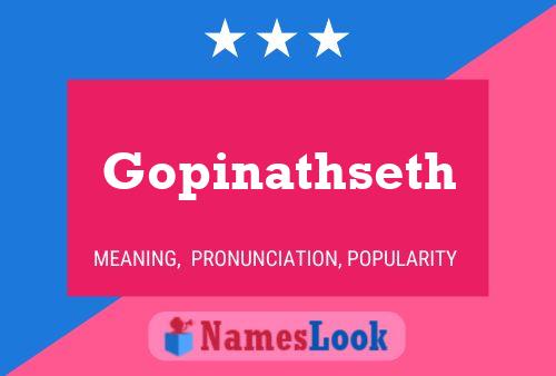 Póster del nombre Gopinathseth