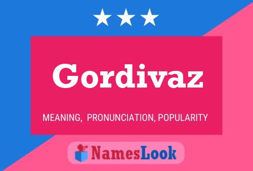 Póster del nombre Gordivaz