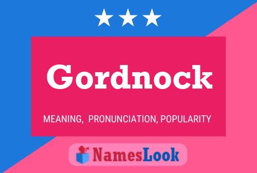 Póster del nombre Gordnock