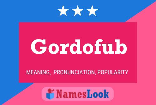 Póster del nombre Gordofub