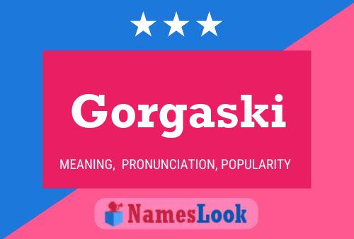 Póster del nombre Gorgaski