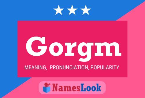 Póster del nombre Gorgm