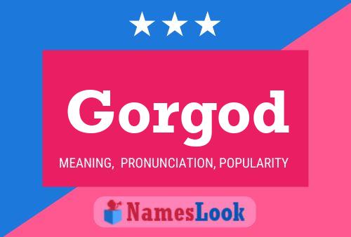 Póster del nombre Gorgod