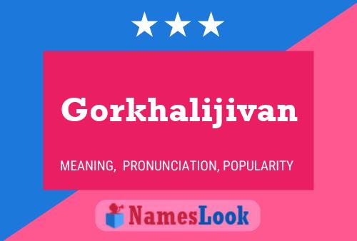 Póster del nombre Gorkhalijivan