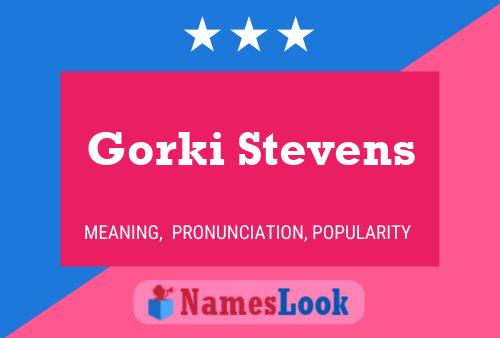 Póster del nombre Gorki Stevens