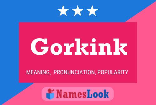 Póster del nombre Gorkink