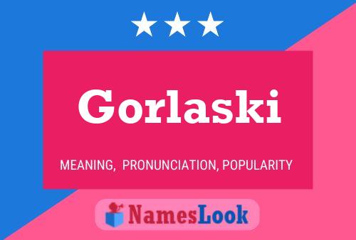 Póster del nombre Gorlaski