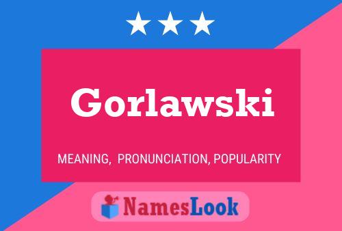 Póster del nombre Gorlawski