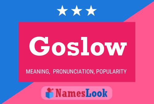 Póster del nombre Goslow