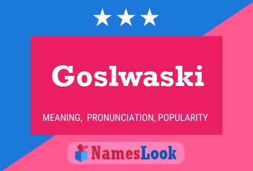 Póster del nombre Goslwaski