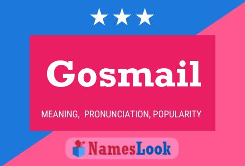 Póster del nombre Gosmail