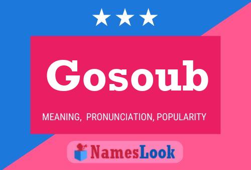 Póster del nombre Gosoub