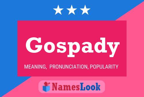 Póster del nombre Gospady