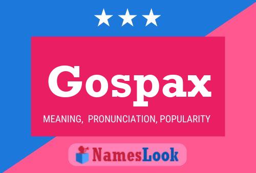 Póster del nombre Gospax