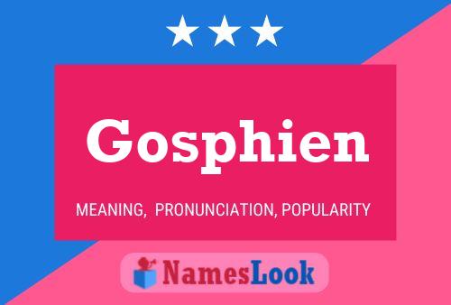 Póster del nombre Gosphien