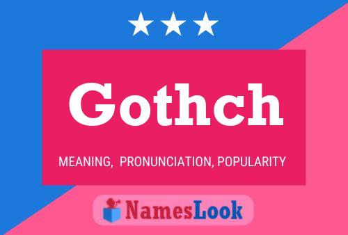 Póster del nombre Gothch