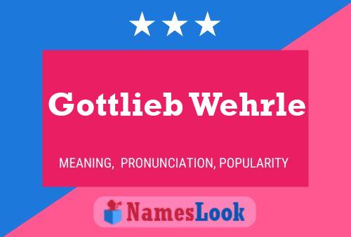 Póster del nombre Gottlieb Wehrle