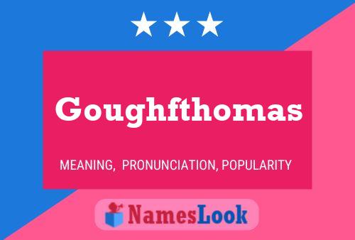 Póster del nombre Goughfthomas