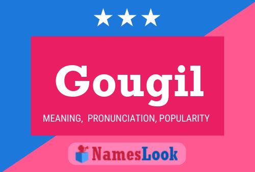 Póster del nombre Gougil