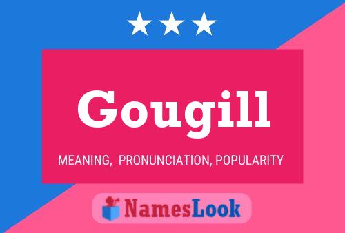 Póster del nombre Gougill