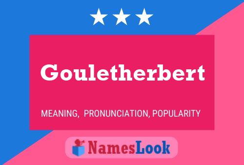 Póster del nombre Gouletherbert