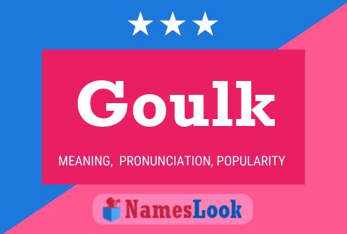 Póster del nombre Goulk