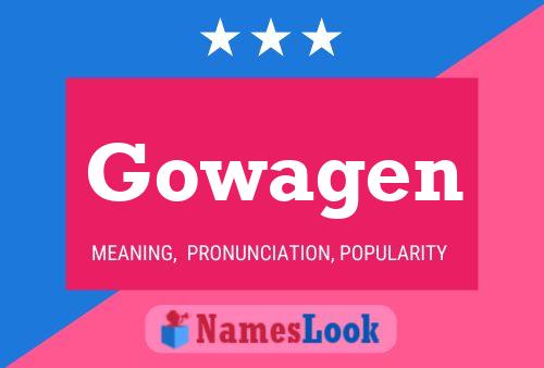 Póster del nombre Gowagen