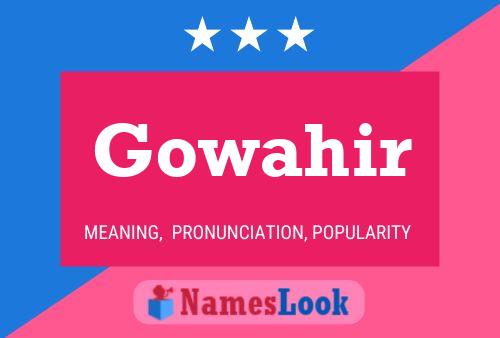 Póster del nombre Gowahir