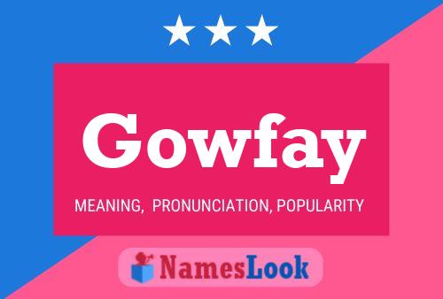 Póster del nombre Gowfay