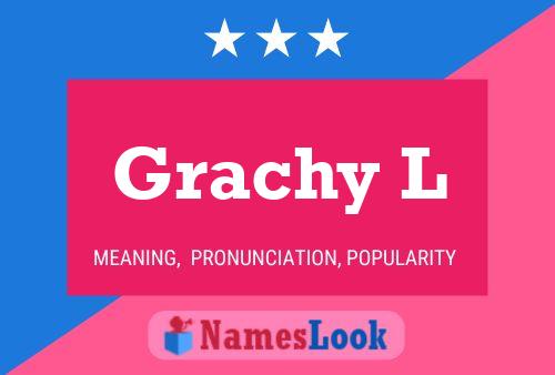 Póster del nombre Grachy L