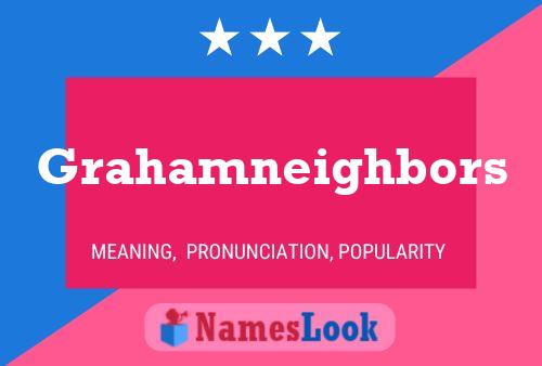 Póster del nombre Grahamneighbors