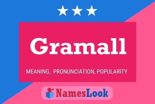 Póster del nombre Gramall