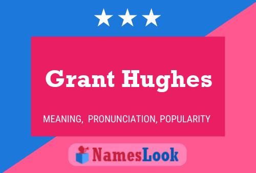 Póster del nombre Grant Hughes