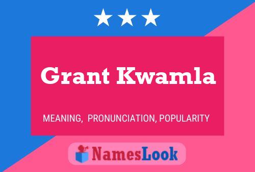 Póster del nombre Grant Kwamla