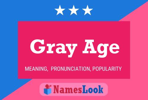 Póster del nombre Gray Age