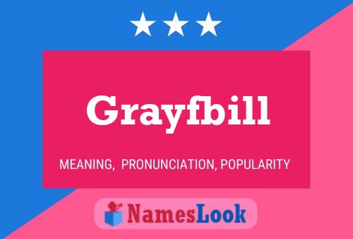 Póster del nombre Grayfbill