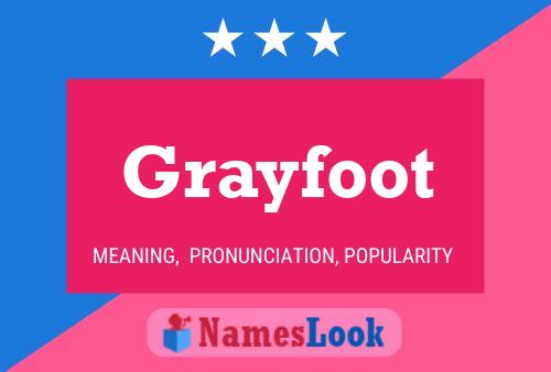 Póster del nombre Grayfoot