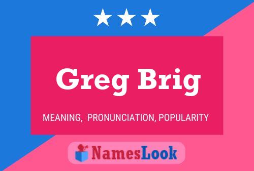 Póster del nombre Greg Brig