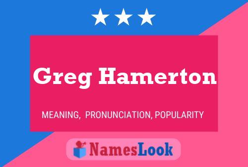 Póster del nombre Greg Hamerton