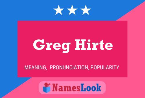 Póster del nombre Greg Hirte