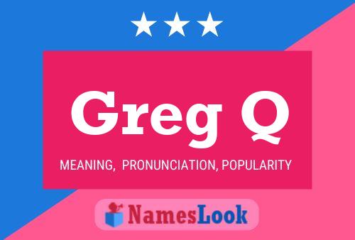 Póster del nombre Greg Q