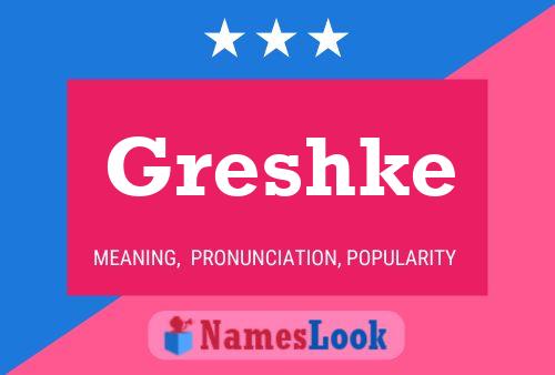 Póster del nombre Greshke