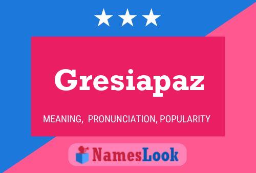 Póster del nombre Gresiapaz