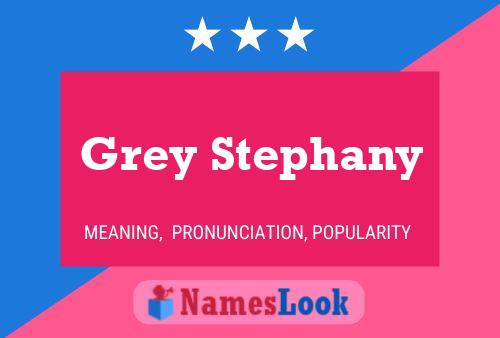 Póster del nombre Grey Stephany