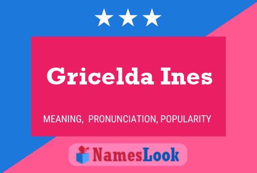 Póster del nombre Gricelda Ines