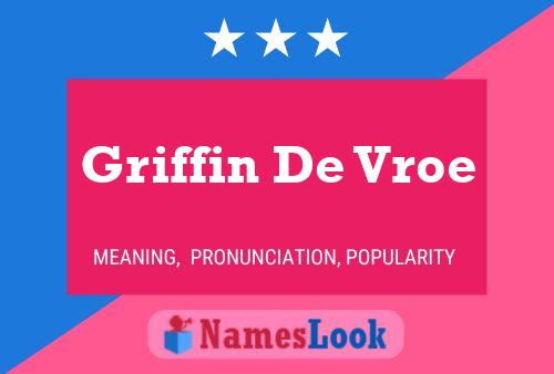 Póster del nombre Griffin De Vroe