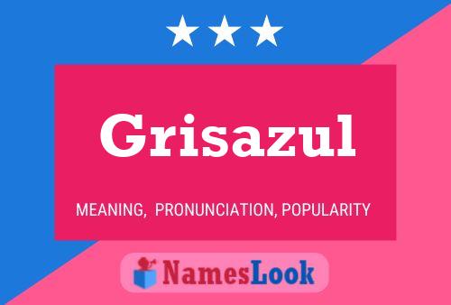 Póster del nombre Grisazul